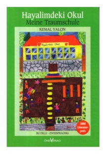 Kemal Yalçın, Hayalimdeki Okul - Meine Traumschule